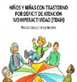 NIÑOS Y NIÑAS CON TRASTORNO POR DÉFICIT DE ATENCIÓN Y/O HIPERACTIVIDAD. PAUTAS PARA PADRES Y MADRES.
